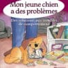 Dr. Joel Dehasse - Mon jeune chien a des problèmes