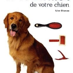 Lise Dionne - Le toilettage de votre chien