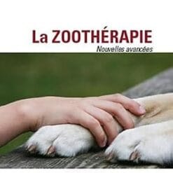 Georges-Henri Arenstein, Jean Lessard - La Zoothérapie Nouvelles avancées