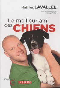 Mathieu Lavallée - Le meilleur ami des chiens
